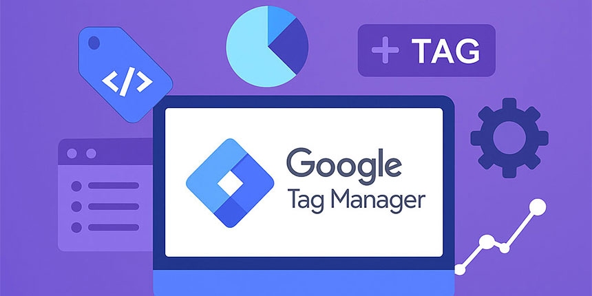 نحوه استفاده از گوگل تگ منیجر (Google Tag Manager)